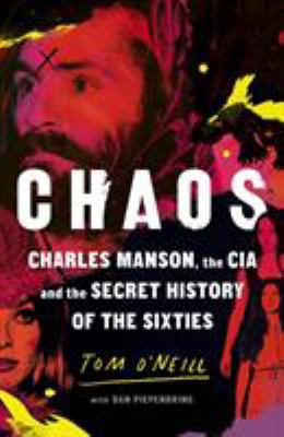 Chaos: Charles Manson, the CIA and the Secret H... 1785152076 Book Cover
