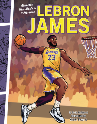 Lebron James: Athletes Who Made a Difference 1728492955 Book Cover