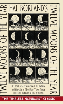 Hal Borland's: Twelve Moons of the Year 1635619017 Book Cover