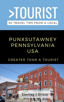 Greater Than a Tourist- Punxsutawney Pennsylvan... B08JB1XLS4 Book Cover