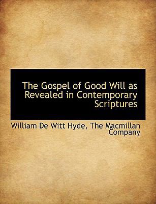 The Gospel of Good Will as Revealed in Contempo... 1140578723 Book Cover