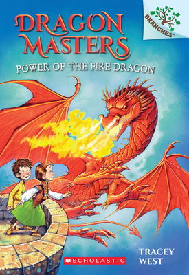 Power of the Fire Dragon: A Branches Book (Drag... 0545646316 Book Cover