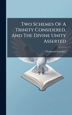 Two Schemes Of A Trinity Considered, And The Di... 1025042263 Book Cover