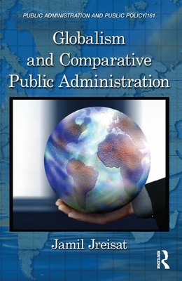 Globalism and Comparative Public Administration... 1439854580 Book Cover