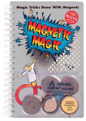 Magnetic Magic [With 5 Disc Magents, 5 Ring Mag... 1878257862 Book Cover