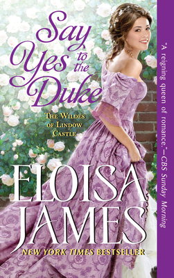 Say Yes to the Duke: The Wildes of Lindow Castle 0062878069 Book Cover