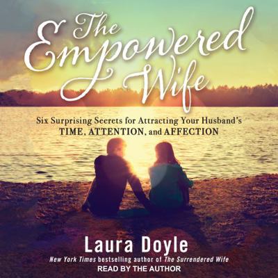 The Empowered Wife: Six Surprising Secrets for ... 1705221300 Book Cover