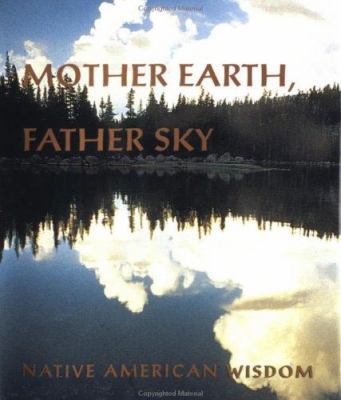 Mother earth, father sky : Native American wisd... 0740700731 Book Cover