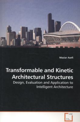 Transformable and Kinetic Architectural Structures 3639250621 Book Cover