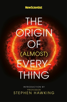 New Scientist: The Origin of (Almost) Everything 1473696267 Book Cover