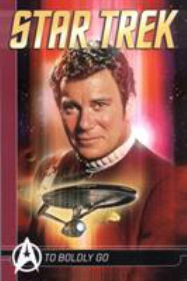 Star Trek Comics Classics: To Boldly Go 1845760840 Book Cover