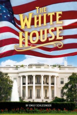 The White House (White Lightning Nonfiction) 168021912X Book Cover