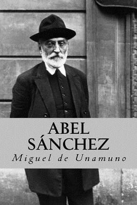 Abel Sanchez (Spanish Edition) [Spanish] 1986188337 Book Cover