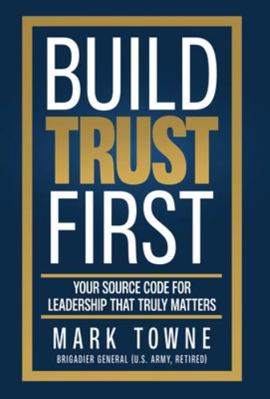 Build Trust First: Your Source Code for Leaders... B0G319P45J Book Cover