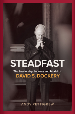 Steadfast: The Leadership Journey and Model of ... B0FQH4PDKY Book Cover