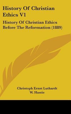 History of Christian Ethics V1: History of Chri... 1436540585 Book Cover