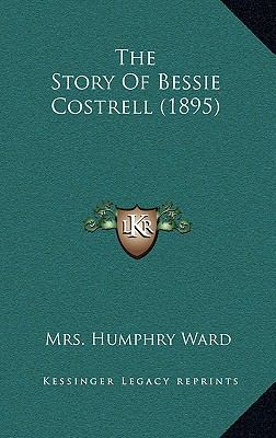 The Story Of Bessie Costrell (1895) 1165966301 Book Cover