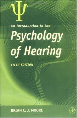 An Introduction to the Psychology of Hearing 0125056281 Book Cover