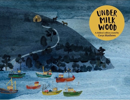 Cerys Matthews' Under Milk Wood: An Illustrated... 147462250X Book Cover