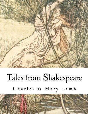 Tales from Shakespeare: William Shakespeare 1539022072 Book Cover