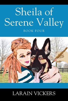 Sheila of Serene Valley: Book Four 1977219624 Book Cover
