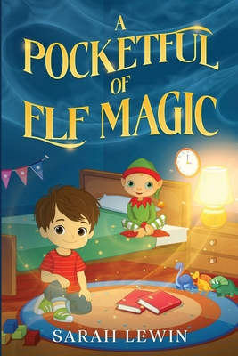 A Pocketful of Elf Magic 176473663X Book Cover