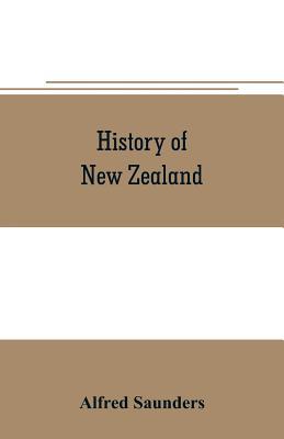 History of New Zealand: From the arrival of Tas... 9353706009 Book Cover