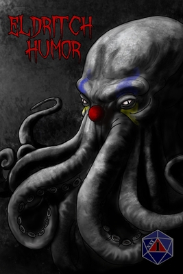 Eldritch Humor: A Nat 1 Anthology B0FWJSPSBL Book Cover