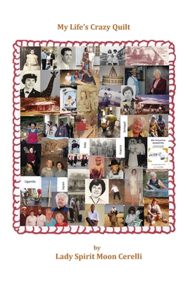 My Life's Crazy Quilt 0979888360 Book Cover
