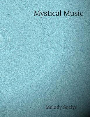 Mystical Music 1078434727 Book Cover