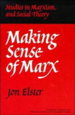 Making Sense of Marx (Studies in Marxism and So... 0521228964 Book Cover