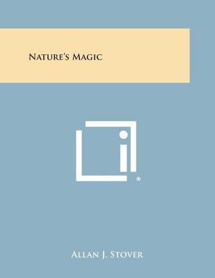Nature's Magic 1494001179 Book Cover