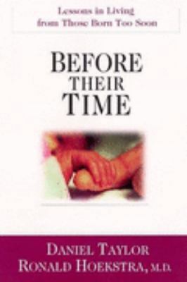 Before Their Time: Lessons in Living from Those... 0830822658 Book Cover