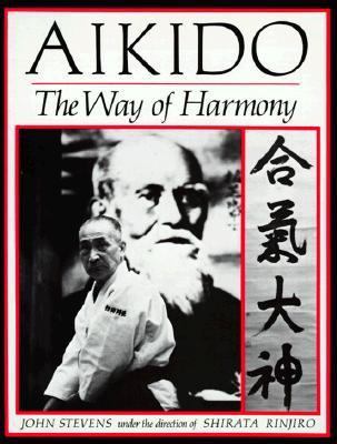 Aikido: The Way of Harmony 0394714261 Book Cover