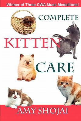 Complete Kitten Care 1935712241 Book Cover