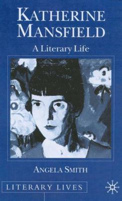 Katherine Mansfield: A Literary Life 0333618777 Book Cover