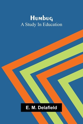 Humbug: A Study In Education 9371771291 Book Cover