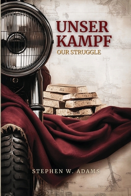 Unser Kampf: Our Struggle B0H1Z8WVH2 Book Cover