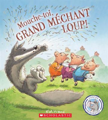 Contes réinventés : Mouche-toi, grand méchant l... [French] 1443138096 Book Cover