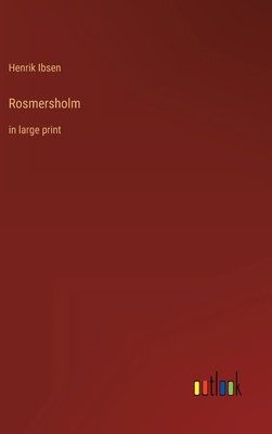 Rosmersholm: in large print 3368430211 Book Cover