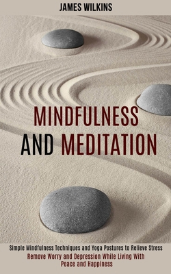 Mindfulness and Meditation: Simple Mindfulness ... 1989990908 Book Cover