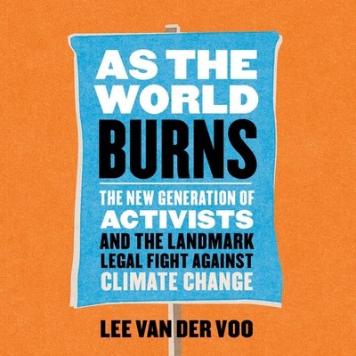 As the World Burns: The New Generation of Activ... 166450737X Book Cover
