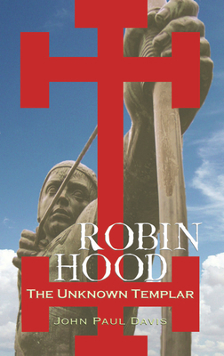 Robin Hood: The Unknown Templar B007YWC89S Book Cover