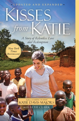 Kisses from Katie: A Story of Relentless Love a... 1451612095 Book Cover