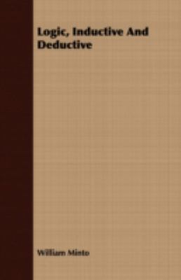 Logic, Inductive and Deductive 140868487X Book Cover