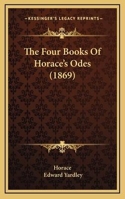 The Four Books Of Horace's Odes (1869) 1165555379 Book Cover