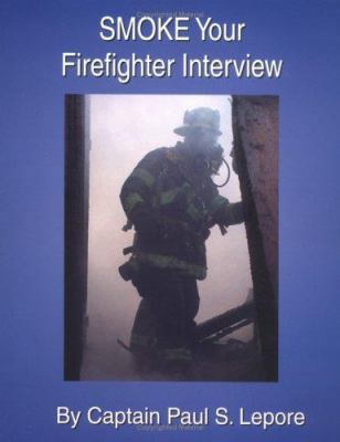 Smoke Your Firefighter Interview 0972993401 Book Cover