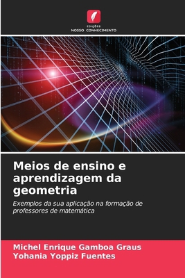 Meios de ensino e aprendizagem da geometria [Portuguese] 6207046749 Book Cover