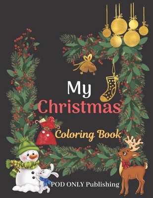 My Christmas Coloring Book: The Alternative To ... 1675467099 Book Cover