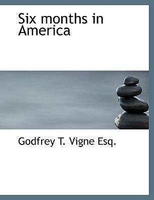 Six Months in America [Large Print] 1116521725 Book Cover